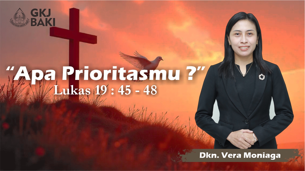 192-apa-prioritasmu, Renungan Umum, gereja kristen jawa, gkj, gkj baki, gereja kristen jawa baki, baki, sukoharjo, gkj klasis sukoharjo, klasis sukoharjo, klasis, sinode gkj, sinode 